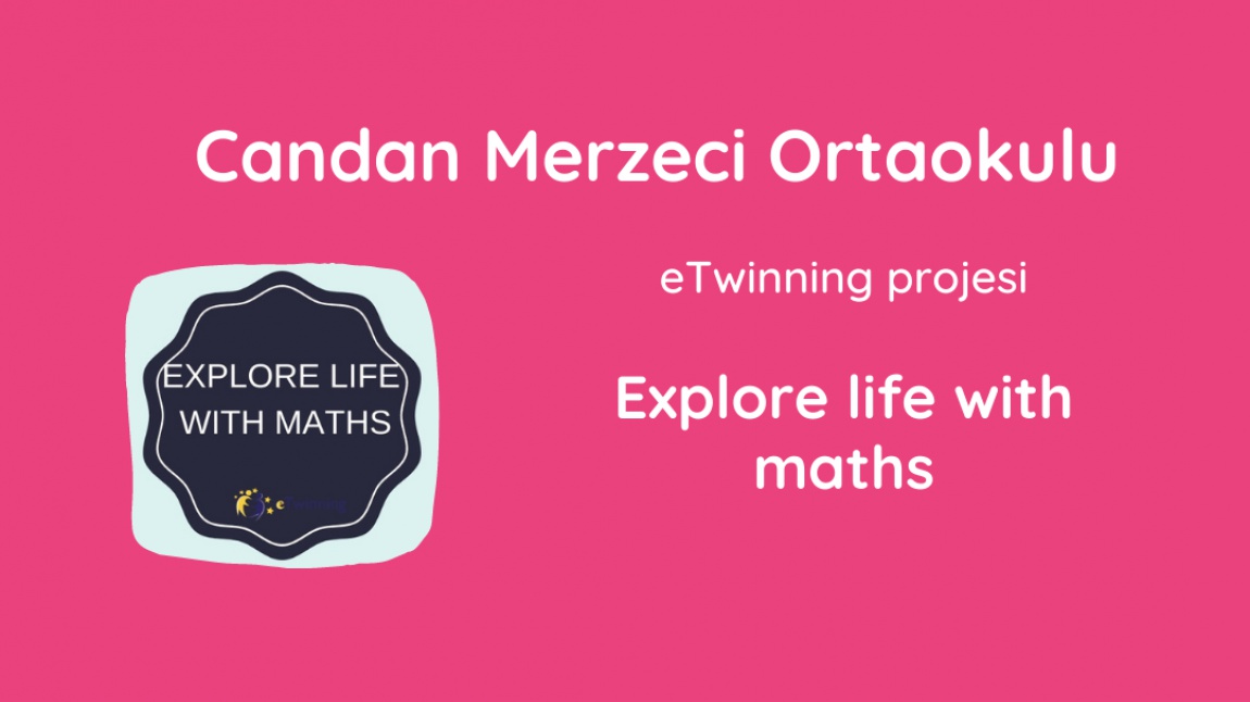 eTwinnig Projemiz: Explore life with maths